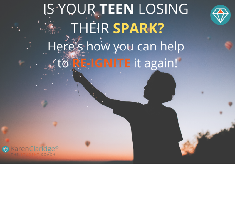 IS YOUR TEEN LOSING THEIR SPARK? HERE'S HOW YOU CAN HELP TO RE-IGNITE IT AGAIN! IS YOUR TEEN LOSING THEIR SPARK? HERE'S HOW YOU CAN HELP TO RE-IGNITE IT AGAIN!